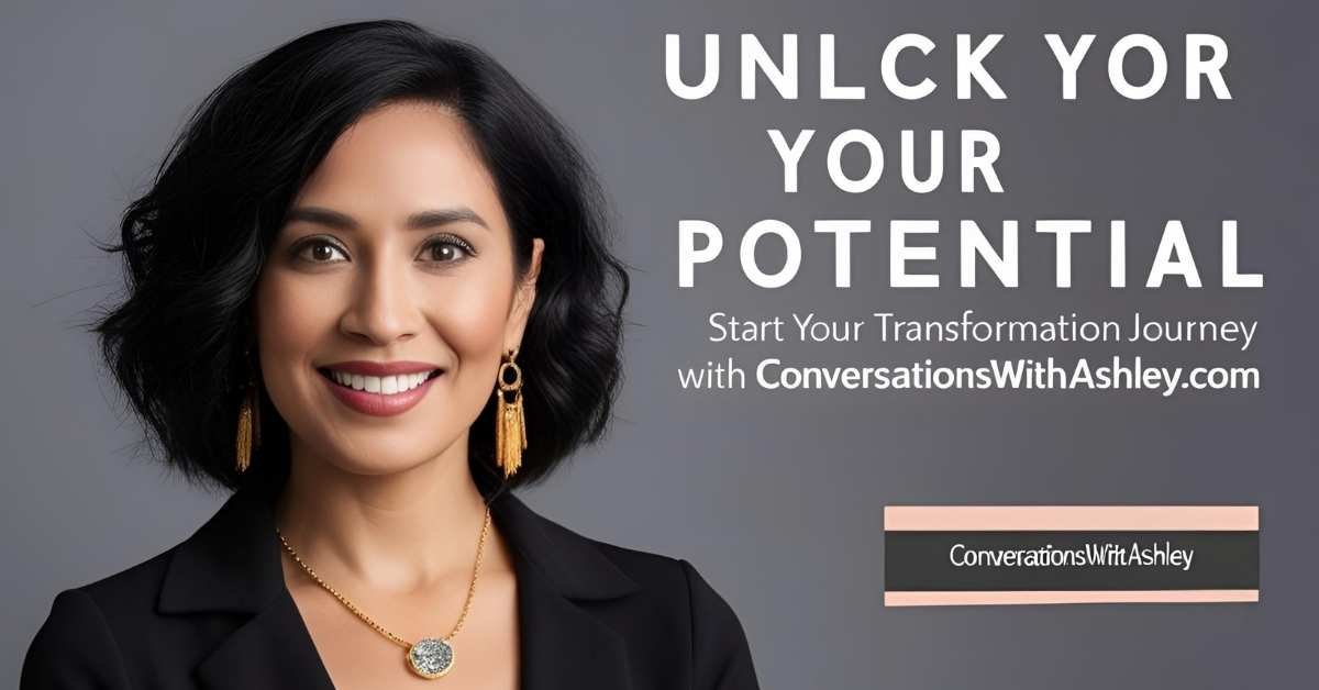 Unlock Your Potential: Start Your Transformation Journey with ConversationsWithAshley.com